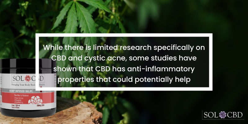 While there is limited research specifically on CBD and cystic acne, some studies have shown that CBD has anti-inflammatory properties that could potentially help reduce the inflammation associated with this type of acne.