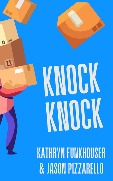 Knock Knock - comedy by Kathryn Funkhouser and Jason Pizzarello – Stage ...