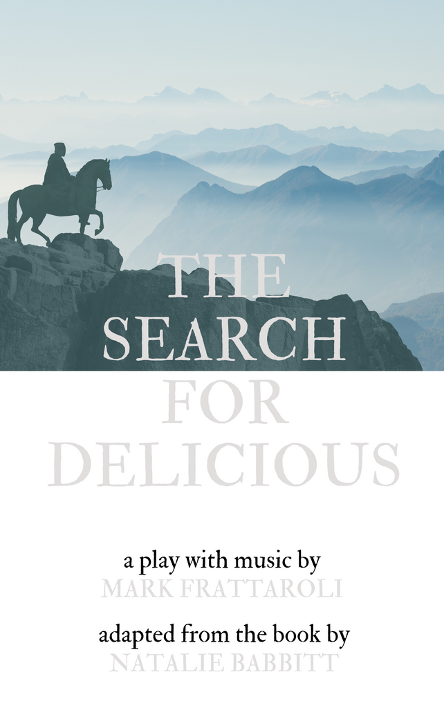 The Search For Delicious Play By Mark Frattaroli Natalie Babbitt Stage Partners