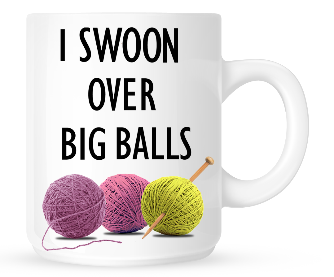 I Swoon Over Big Balls Mug Spread Passion