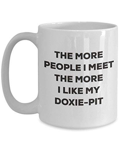 Le plus de personnes I Meet the More I Like My Doxie-pit Mug de Noël – Funny Tasse à café – amateur de chien mignon Gag Gifts Idée 11oz blanc