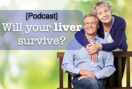 [Podcast] Will your liver survive?