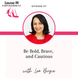 Louise M Empowerment podcast with Louise Matson, Louise M shoes and Lea Boyce, Boyce Family Office