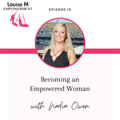 Louise M Empowerment series with host Louise Matson and guest Nadia Owen, Head of Meetings and Special Events Optus Stadium.