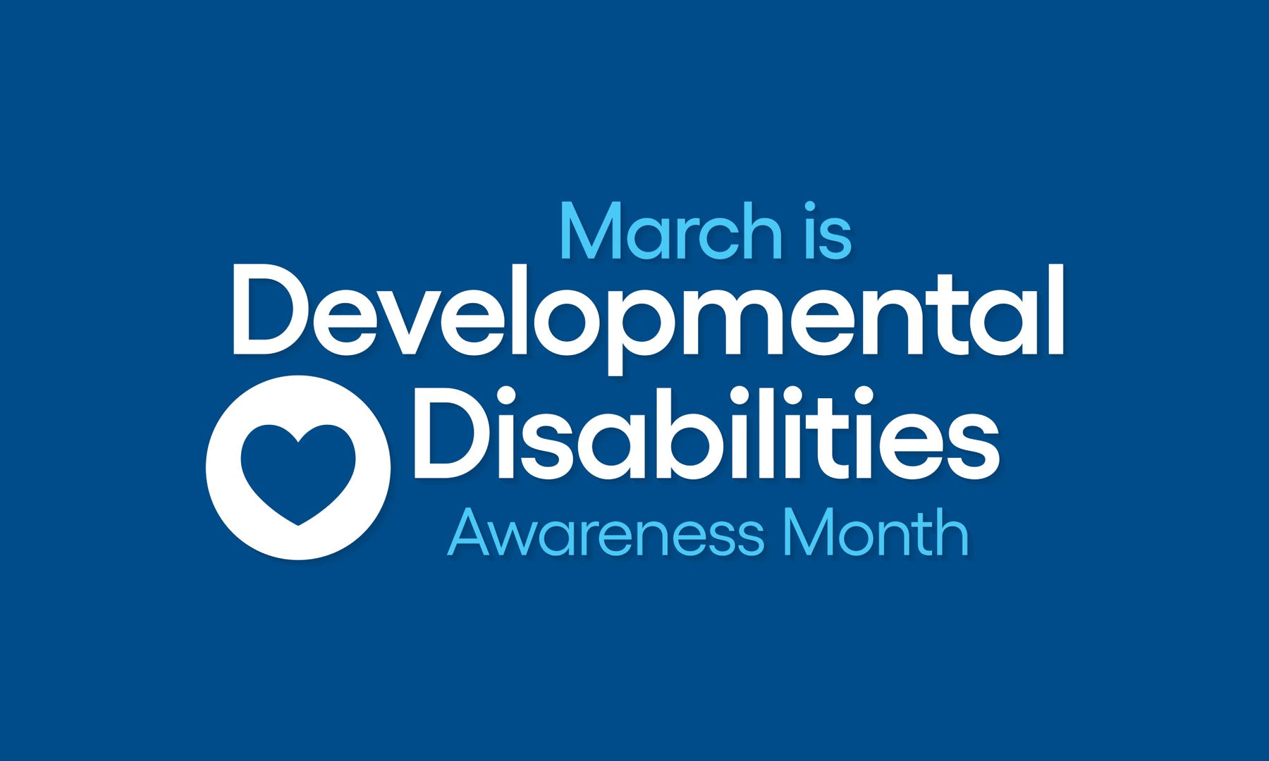 National Developmental Disabilities Awareness Month — Mountainside