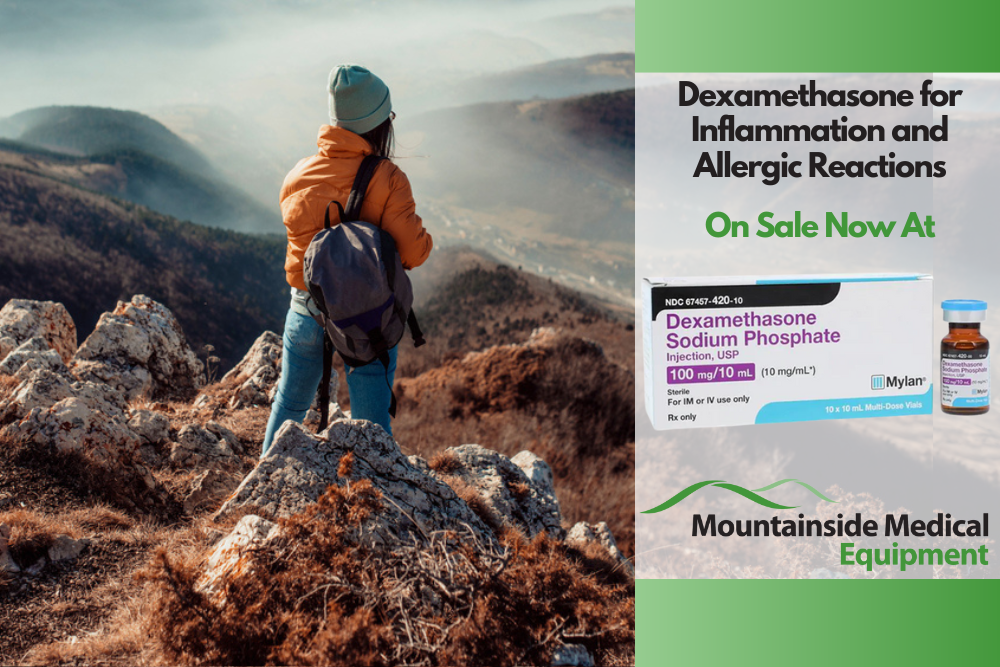Dexamethasone Sodium Phosphate and the Best in Medical Supplies at Mountainside Medical Equipment