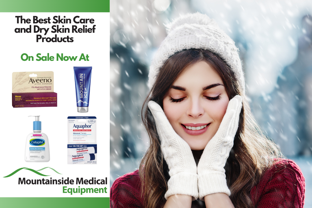 The Best Winter Skin Care and Dry Skin Relief Products at Mountainside Medical Equipment