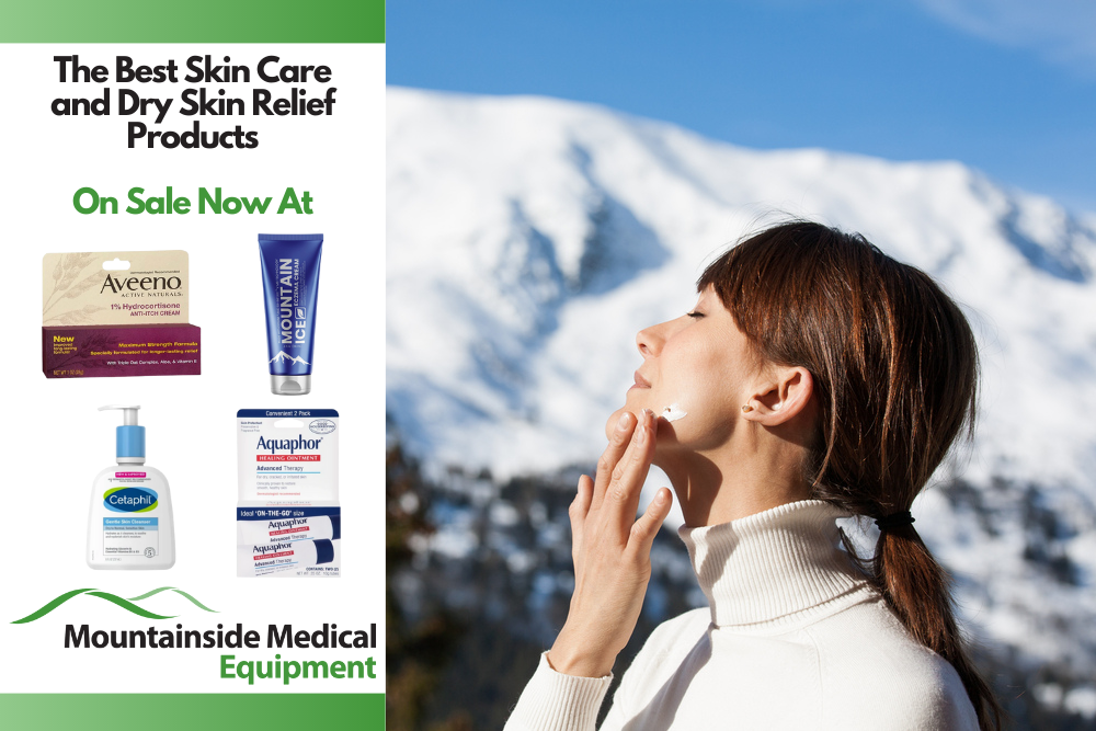 The Best Skin Care and Dry Skin Relief Products at Mountainside Medical Equipment