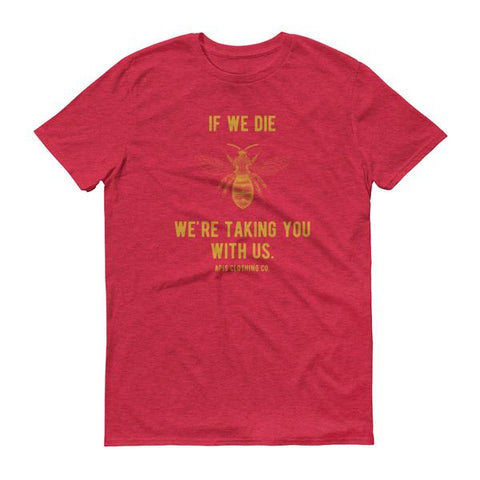 If We Die Bee T-shirt