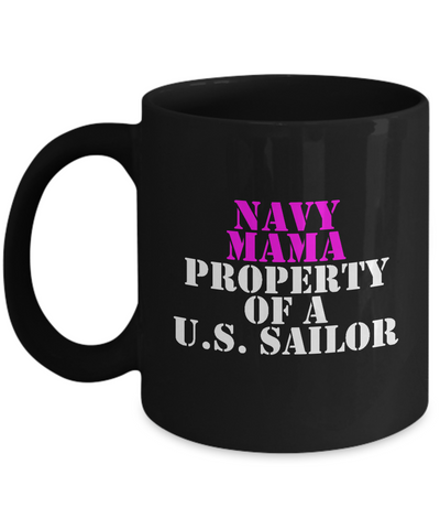 Military - Navy Mama - Property of a U.S. Sailor - Mug