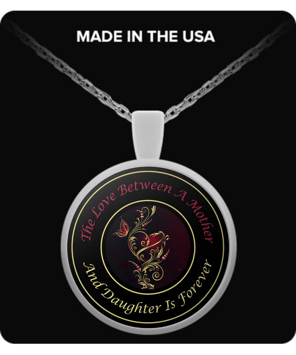 A. Moms - The Love Between A Mother And Daughter Is Forever! - Necklace