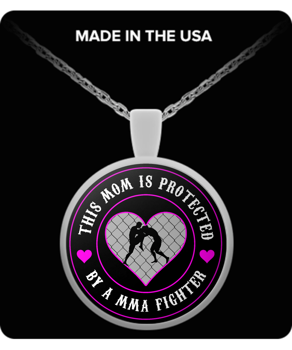 MMA - This Mom Is Protected By A MMA Fighter - Necklace