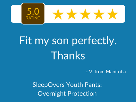 5 star review - SleepOvers Youth Pants Overnight Protection