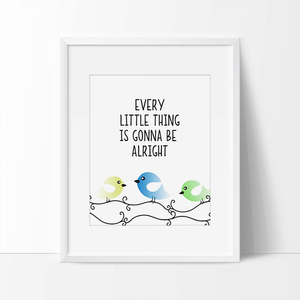 Every Little Thing is Gonna Be Alright Printable Wall Art - Printable Haven