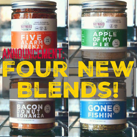 Four New Blends | Wayward Gourmet