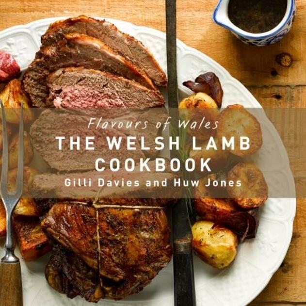 Flavours of Wales - The Welsh Lamb Cookbook gan Gilli Davies & Huw Jones