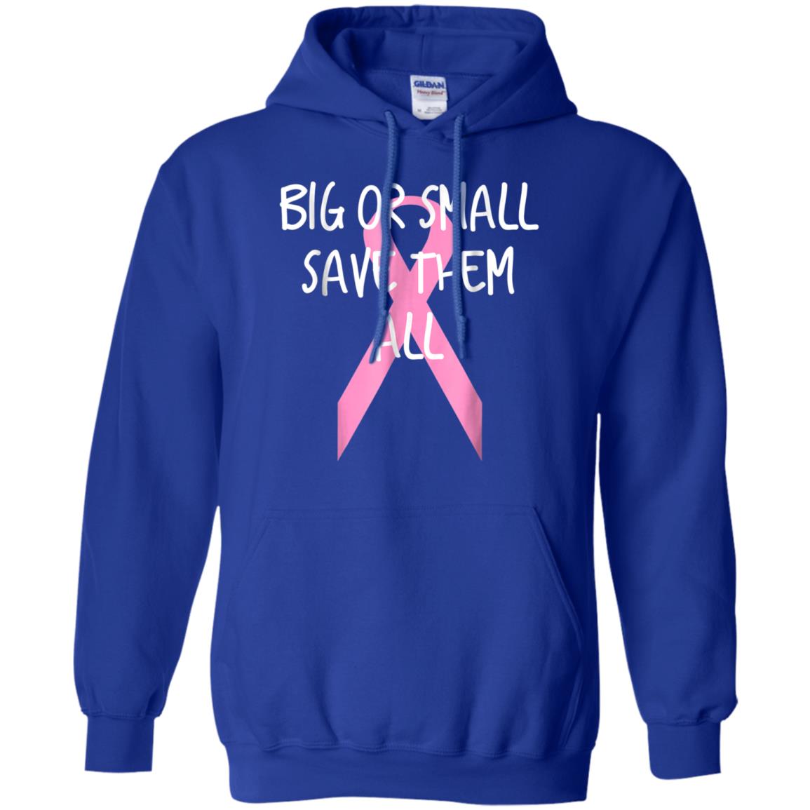 Awesome Breast Cancer Awareness Big Or Small Save Them All T Shirt 99promocode