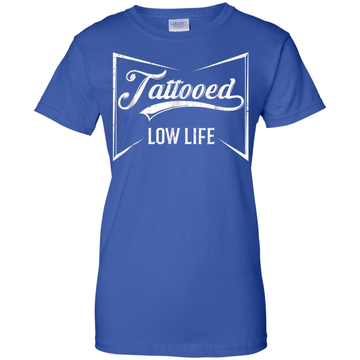 Awesome Tattooed Low Life Shirt 99promocode