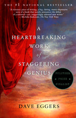 A Heartbreaking Work of Staggering Genius by Dave Eggers