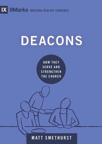 Deacons – 9Marks