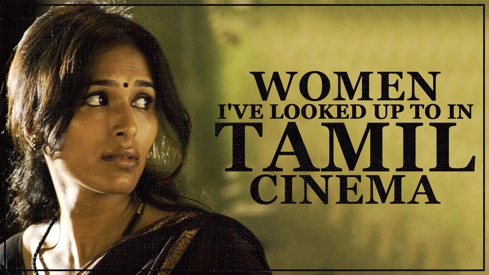 Female Characters I Look Up To In Tamil Cinema Fully Filmy