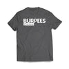 Burpees Charcoal T-Shirt - We Got Teez