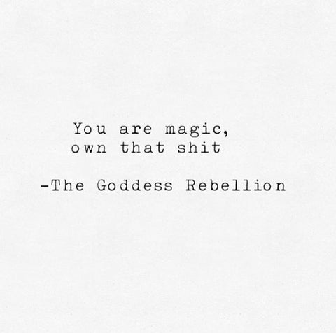 You are Magic, own that shit 🔮