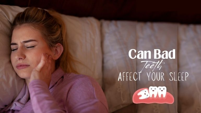 Can Bad Teeth Affect your Sleep | GreatOralHealth
