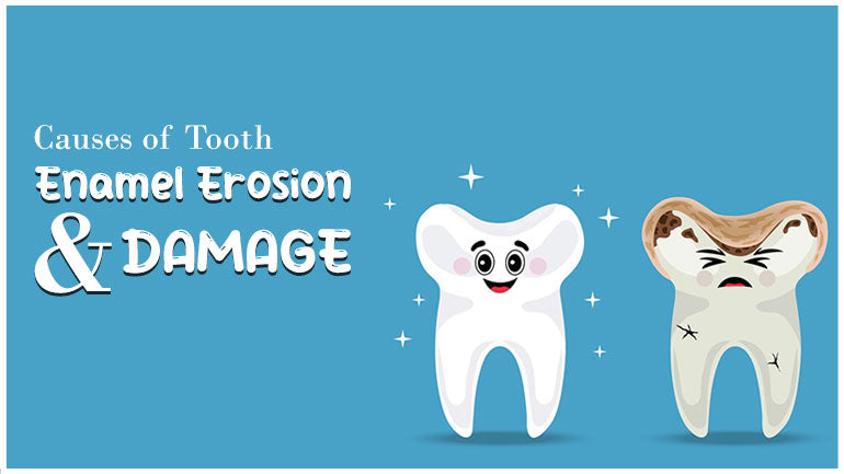 What Causes Tooth Enamel Erosion And Damage?