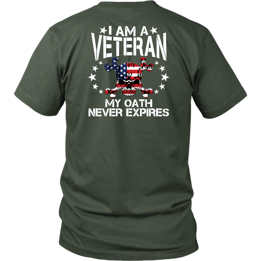 Download I AM A VETERAN .. MY OATH NEVER EXPIRES SHIRT (Backside ...