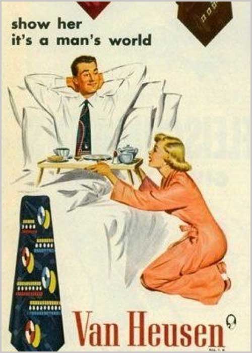 Show her it's a man's world vintage ad