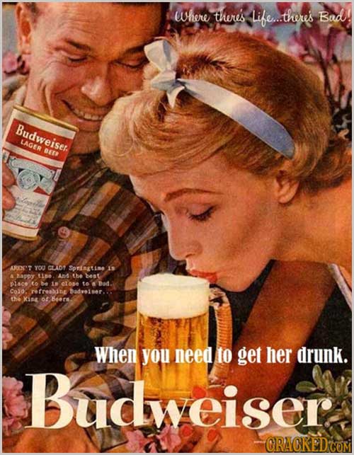 When you need to get her drunk vintage ad