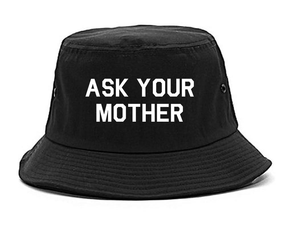 Ask Your Mother Funny Dad Mens Dad Hat by KINGS OF NY