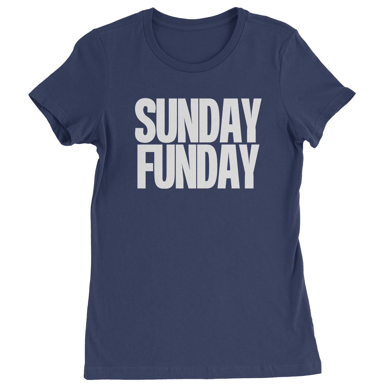 Sunday Funday Womens T-shirt