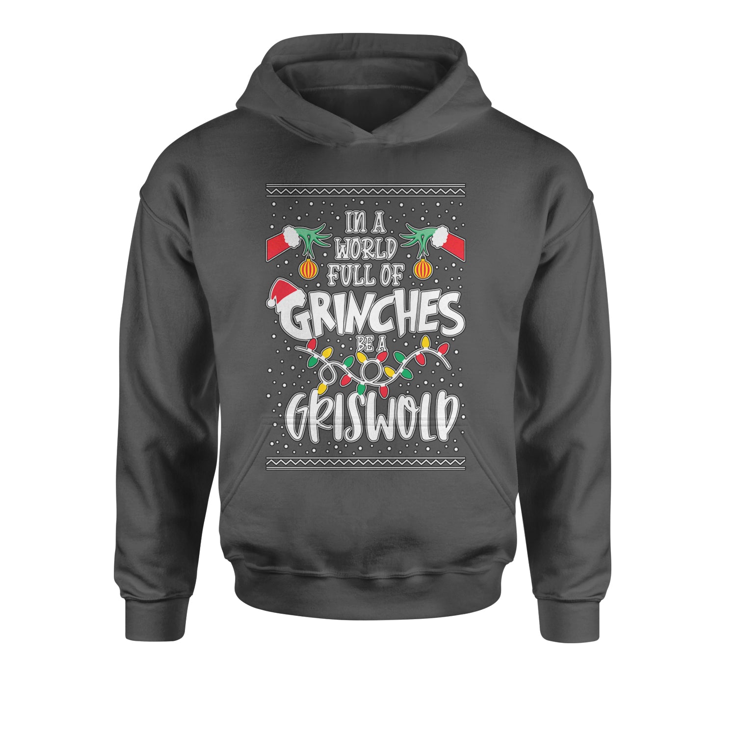 In A World Full Of Grinches, Be A Griswold Youth-Sized Hoodie