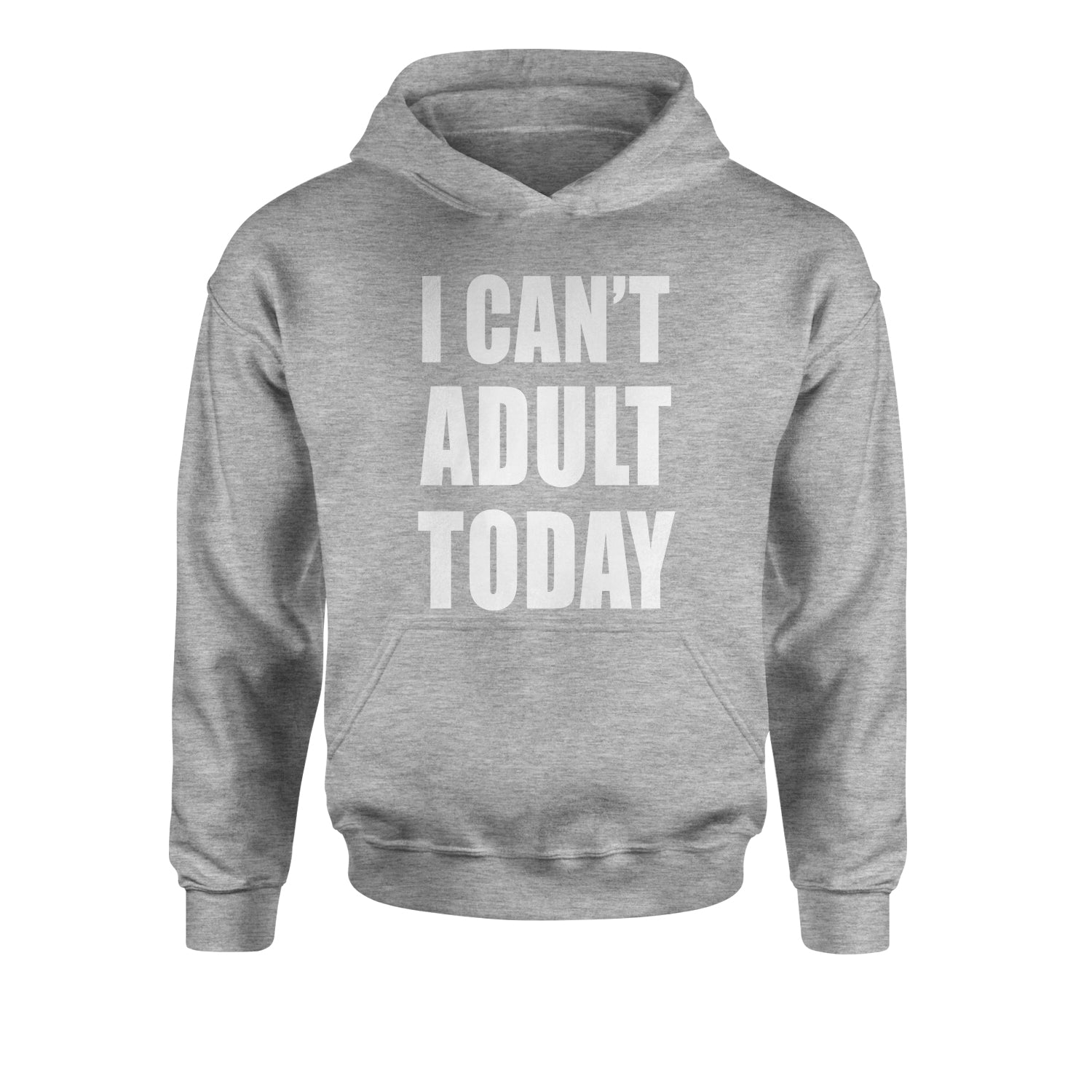 I Can't Adult Today Youth-Sized Hoodie