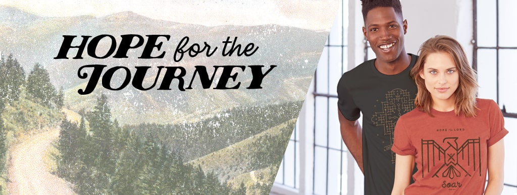Christian T-Shirts | Hope for the Journey
