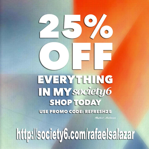 25% off on Spring Sales - Refresh25 at http://society6.com/RafaelSalazar