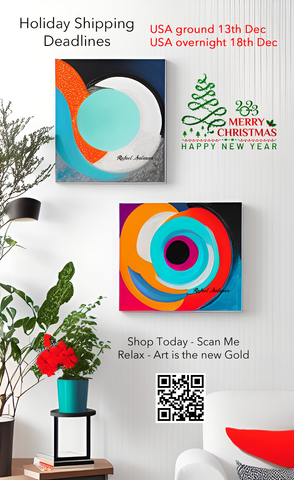 Holiday Shipping Deadlines for Christmas shopping. USA ground 13th December USA overnight 18th December Shop Today - Scan Me - Relax - Art is the new Gold Visit https://RafaelSalazar.com for complete line of Curated collections