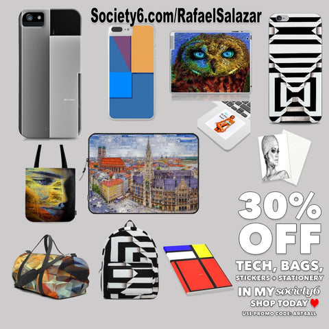 30% Off Tech, Bags and Stickers + Stationery with Code ART4ALL at Society6.com/RafaelSalazar