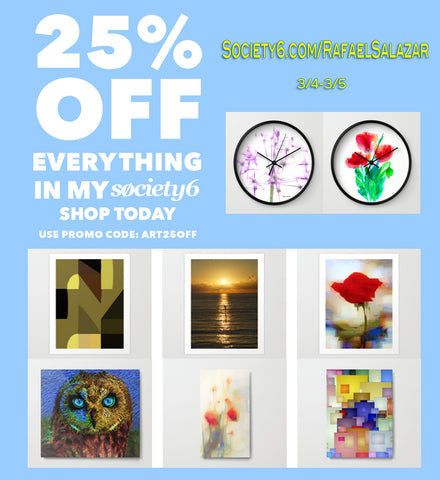 25% Off Everything at Society6.com/RafaelSalazar with Code ART25OFF