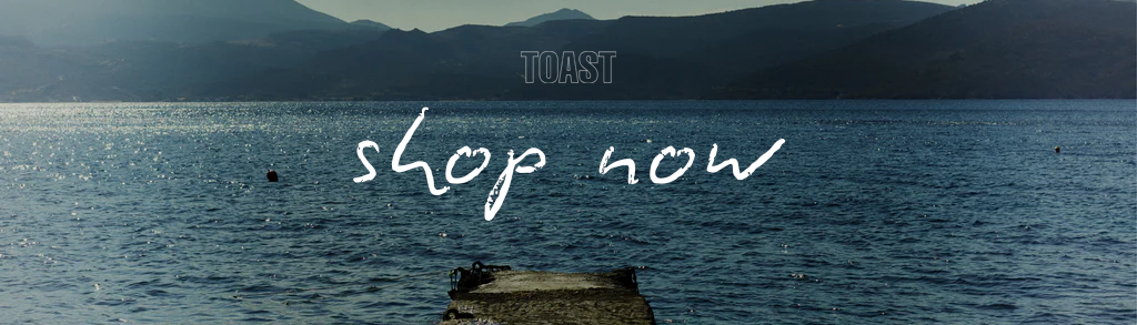 Shop the TOAST collection