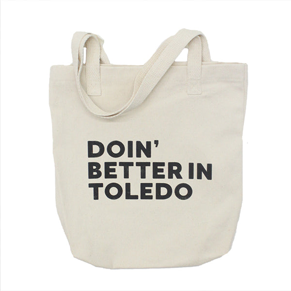 Doin' Better in Toledo Tote Bag