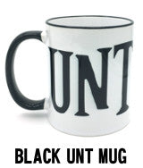 Black UNT Cunt Mug