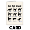 Cat Tail Speak - Greetings Card