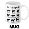 Cat Tail Speak - Mug