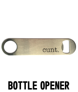 Cunt. - Bottle Opener Nav