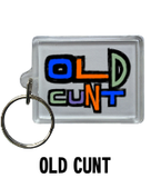 Old Cunt - Keyring