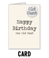 Old Cunt Birthday Card