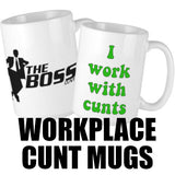 Workplace Cunt Mugs
